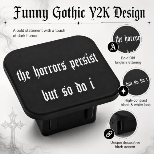 2 Inch The Horrors Persist But So Do I Trailer Hitch Cover, Funny Gothic Y2K - Image 5