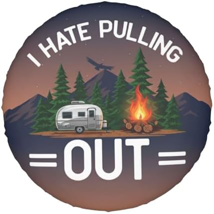 I Hate Pulling Out Camping Spare Tire Cover Wheel Protector Universal Fit - Image 7