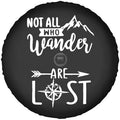 Not Who Wander are Lost Spare Tire Cover by Unknown