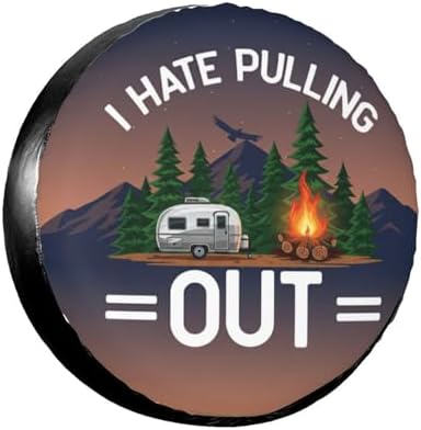 I Hate Pulling Out Camping Spare Tire Cover Wheel Protector Universal Fit by Unknown