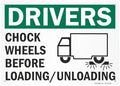 SmartSign "Drivers Chock Wheels Before Loading/Unloading" Sign | 10" x 14" by SmartSign