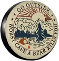 Go Outside Worst Case A Bear Kill You Spare Tire Cover Weatherproof Wheel by cozipink