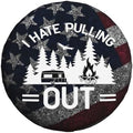 I Hate Pulling Out Spare Tire Cover by TZBVTAU