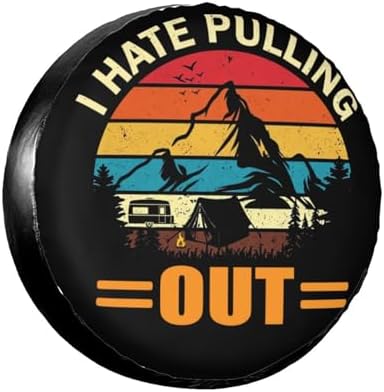 I Hate Pulling Out Spare Tire Cover Wheel Protectors Waterproof Wheel Covers by Unknown