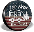 I Go Where I'm Towed American Flag Spare Tire Cover Waterproof Dust-Proof by Unknown