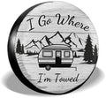 I Go Where I'm Towed Spare Tire Cover Waterproof Dust-Proof Universal 17 Inch by Unknown