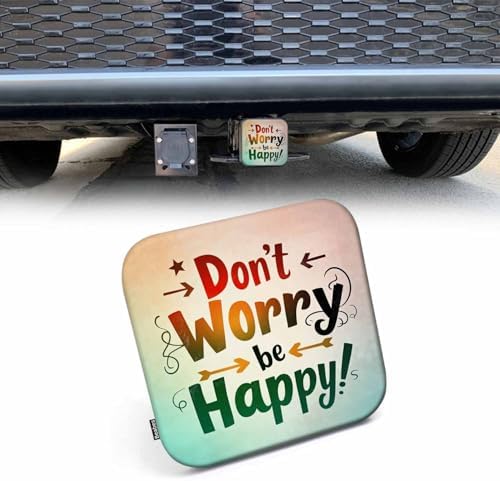 Inspirational Quote Towing Hitch Cover Don't Worry Be Happy Trailer Hitch Tube by Beabes
