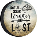 Not All Those Who Wander are Lost Spare Tire Cover Waterproof by YZ-MAMU